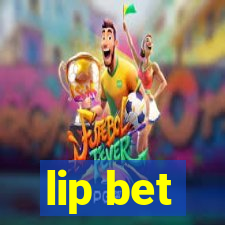 lip bet